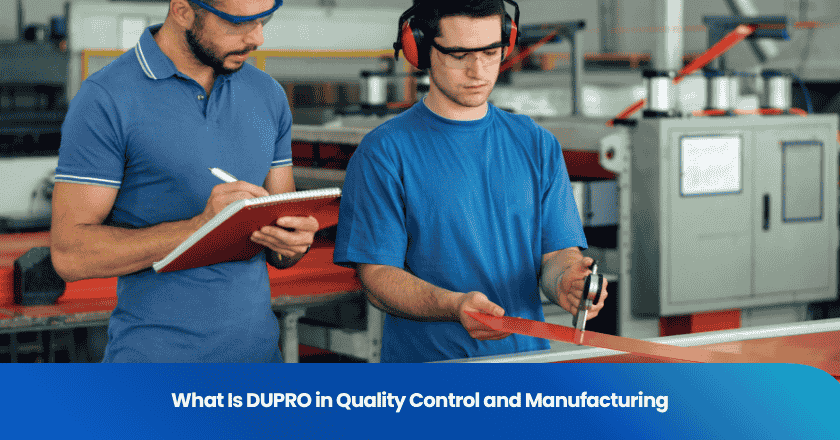 What Is DUPRO in Quality Control and Manufacturing